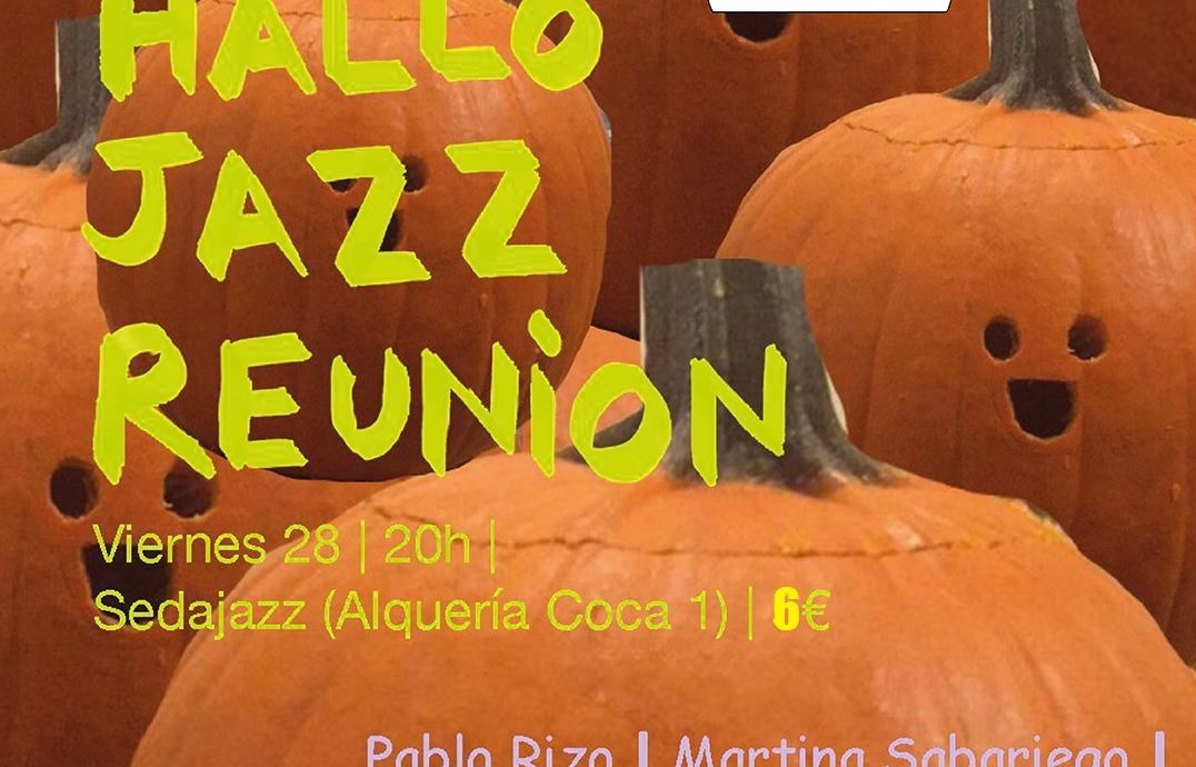 not hallo jazz reunion [Viernes, 28/10/22. 20:00h]
