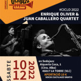 Enrique Oliver & Juan Caballero Quartet Sábado 10 diciembre 22